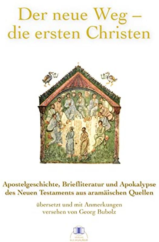 Der neue Weg - die ersten Christen