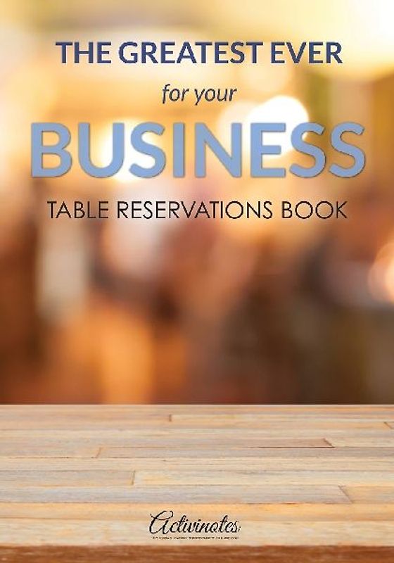 The Greatest Ever For Your Business Table Reservations Book