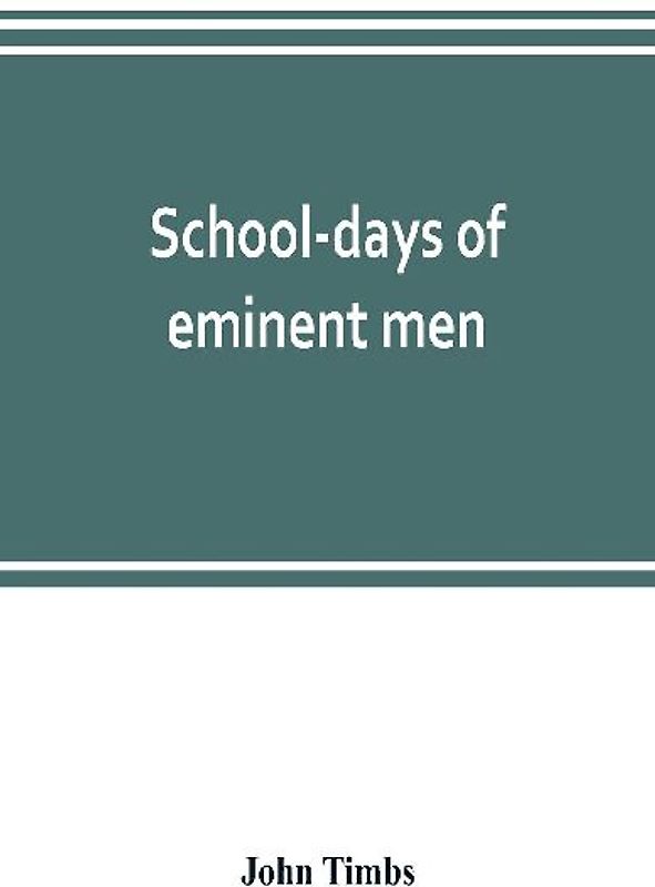 School-days of eminent men
