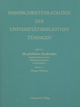 Kataloge der Universitätsbibliothek Tübingen / Die griechischen Handschriften der Universitätsbibliothek Tübingen