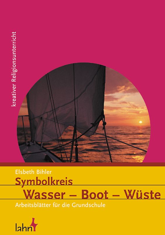 Symbolkreis "Wasser - Boot - Wüste". Arbeitsblätter für die Grundschule