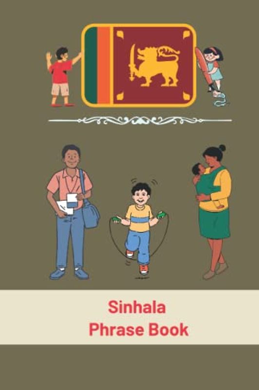 Sinhala Phrase Book: For Toddlers and Children, More Than 90 Phrases, Sinhala Language (My First Phrases) 6x9 in