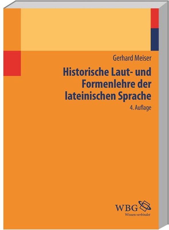 Historische Laut- und Formenlehre der lateinischen Sprache