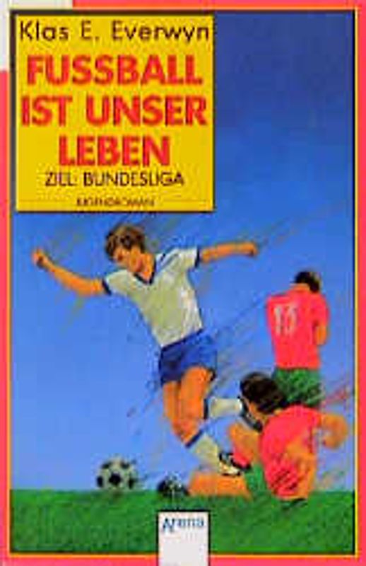 Fußball ist unser Leben