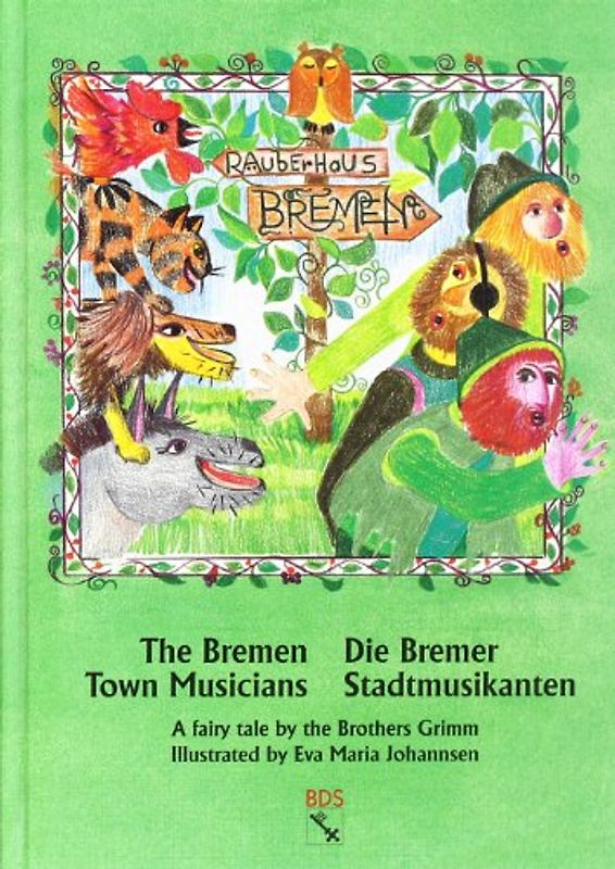 The Bremen Town Musicians. Die Bremer Stadtmusikanten