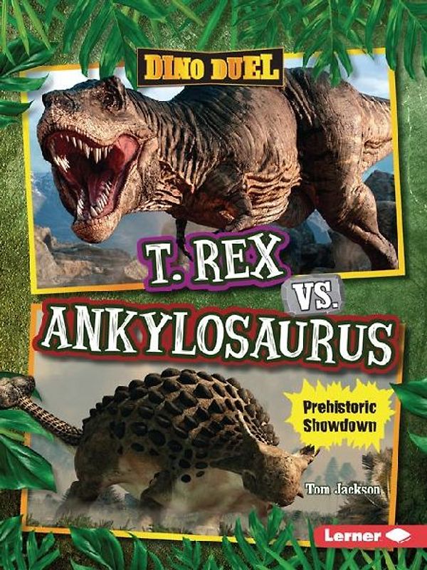 T. Rex vs. Ankylosaurus
