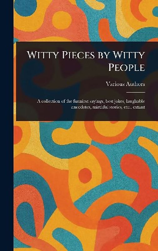 Witty Pieces by Witty People