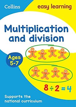 Collins Easy Learning Age 5-7 -- Multiplication and Division Ages 5-7: New Edition: Ideal for Home Learning (Collins Easy Learning KS1)