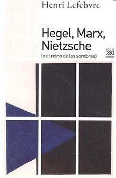 Hegel, Marx, Nietzsche