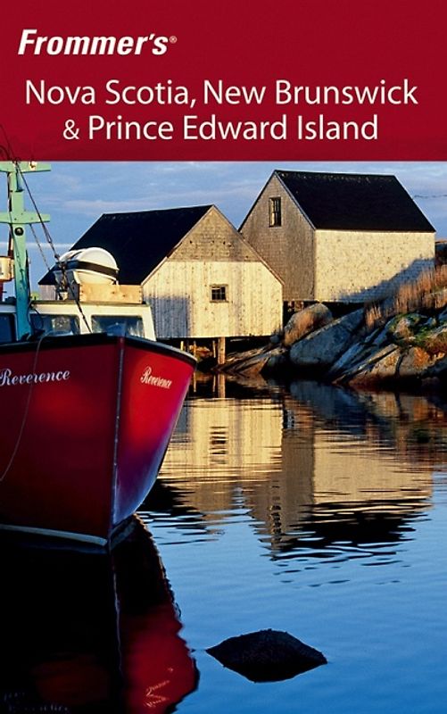 Frommer's Nova Scotia, New Brunswick & Prince Edward Island
