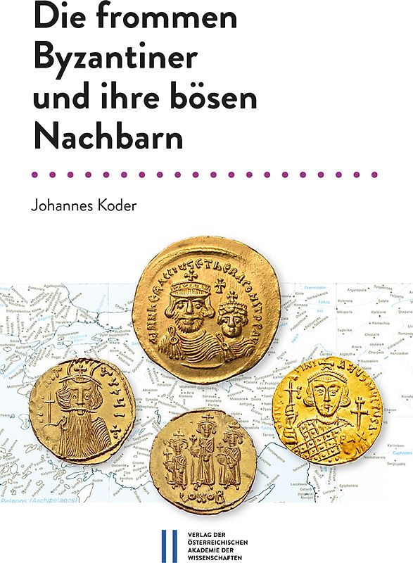Die frommen Byzantiner und ihre bösen Nachbarn