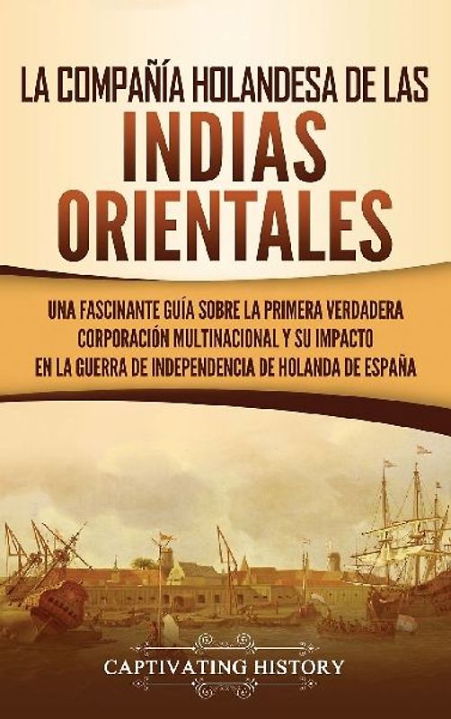 La Compañía Holandesa de las Indias Orientales