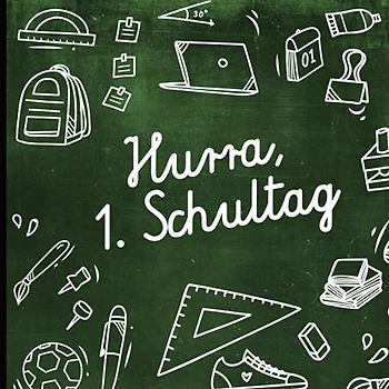 Einschulung Gästebuch: Hurra 1. Schultag ein Erinnerungsalbum zum Schulstart für Erstklässler das Geschenk für Schulkind und Schulanfänger mit Glückwünsche und Erinnerungen der Gäste