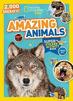 National Geographic Kids Amazing Animals Super Sticker Activity Book: 2,000 Stickers! (NG Sticker Activity Books)