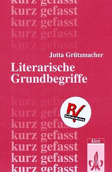 Literarische Grundbegriffe - kurzgefasst. Neubearbeitung