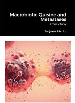 Macrobiotic Quisine and Metastases