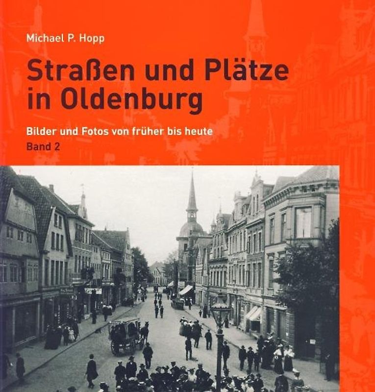 Straßen und Plätze in Oldenburg Band 2