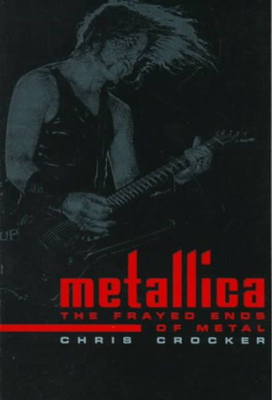 Metallica: The Frayed Ends of Metal