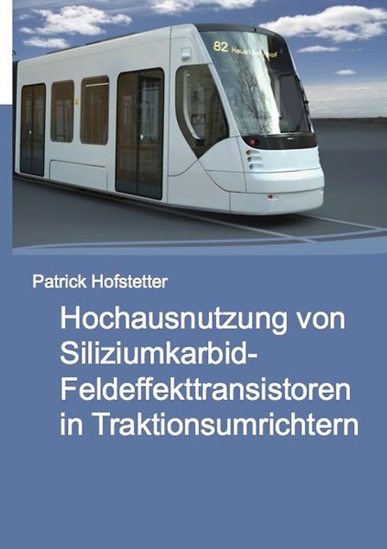 Hochausnutzung von Siliziumkarbid-Feldeffekttransistoren in Traktionsumrichtern