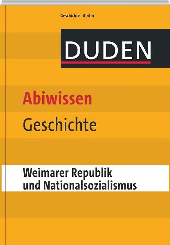 Abiwissen Geschichte - Weimarer Republik und Nationalsozialismus