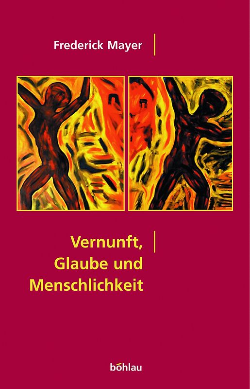 Vernunft, Glaube und Menschlichkeit