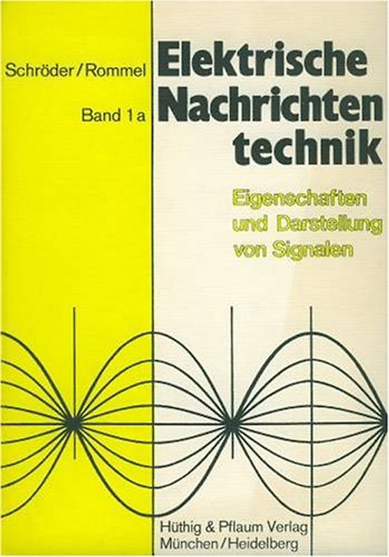 Elektrische Nachrichtentechnik. Eigenschaften und Darstellung von Signalen