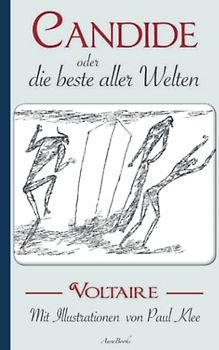 Voltaire: Candide oder Die beste aller Welten. Mit Illustrationen von Paul Klee