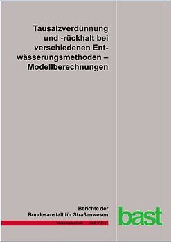 Tausalzverdünnung und -rückhalt bei verschiedenen Entwässerungsmethoden – Modellberechnungen