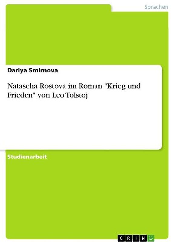 Natascha Rostova im Roman "Krieg und Frieden" von Leo Tolstoj