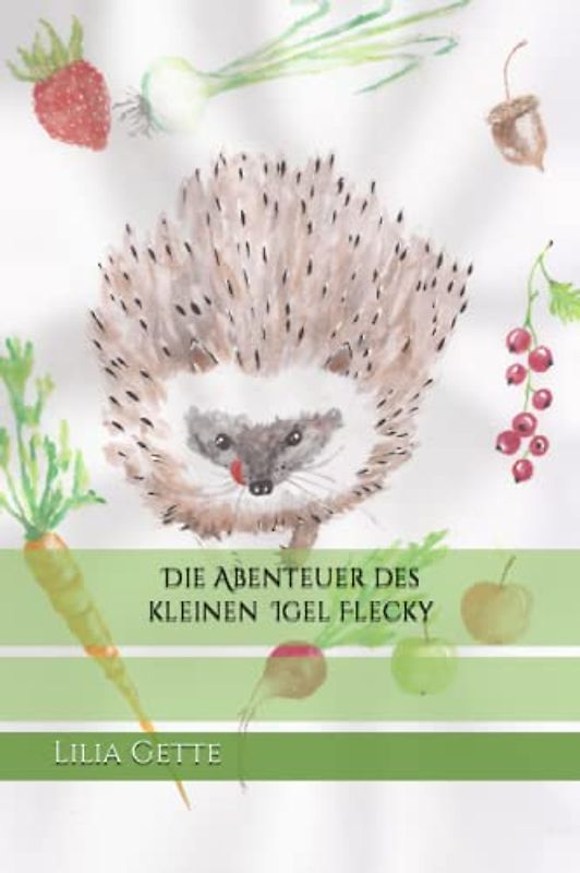 Die Abenteuer des kleinen Igel Flecky