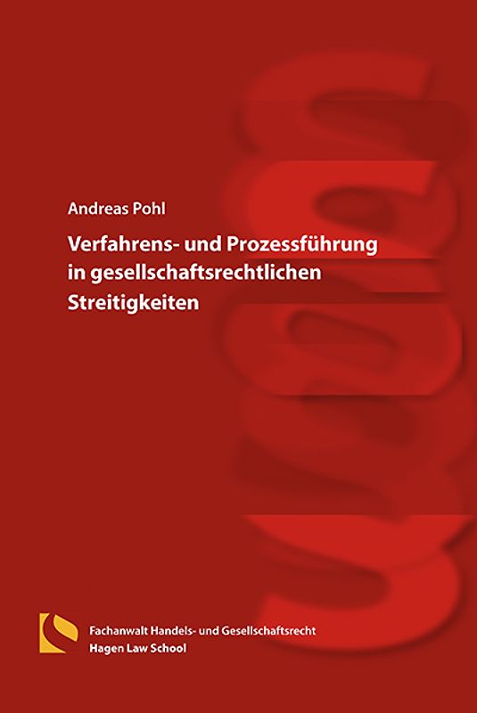 Verfahrens- und Prozessführung in gesellschaftsrechtlichen Streitigkeiten