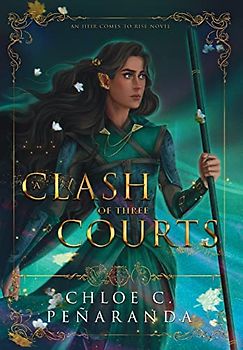 A Clash of Three Courts (An Heir Comes to Rise)