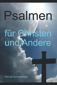 Psalmen: für Christen und Andere