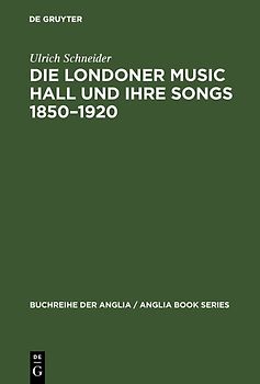 Die Londoner Music Hall und ihre Songs 1850–1920