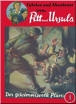 Fahrten und Abenteuer von Pitt und Ursula  (Kurt-Harry Mai) / Fahrten und Abenteuer von Pitt und Ursula  (Kurt-Harry Mai) - Gesamtausgabe