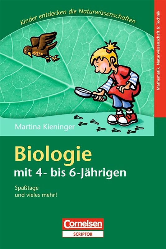 Kinder entdecken die Naturwissenschaften / Biologie mit 4- bis 6-Jährigen