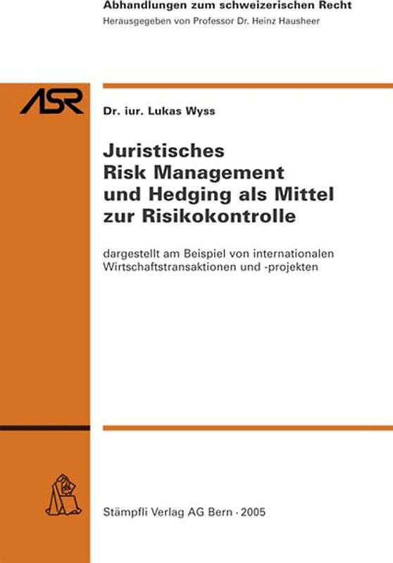 Juristisches Risk Management und Hedging als Mittel zur Risikokontrolle