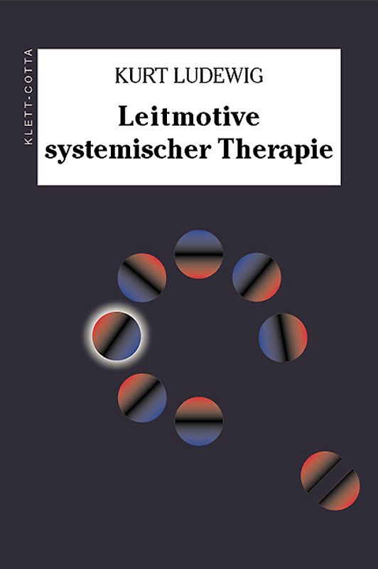 Leitmotive systemischer Therapie
