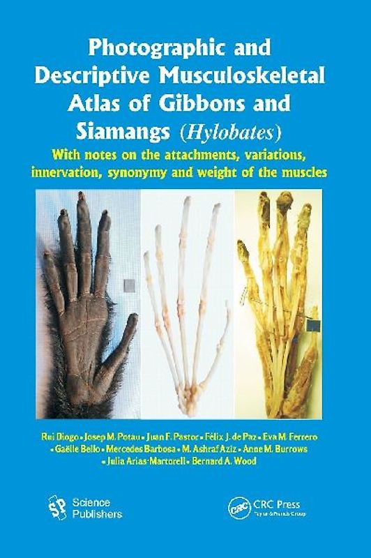 Photographic and Descriptive Musculoskeletal Atlas of Gibbons and Siamangs (Hylobates)