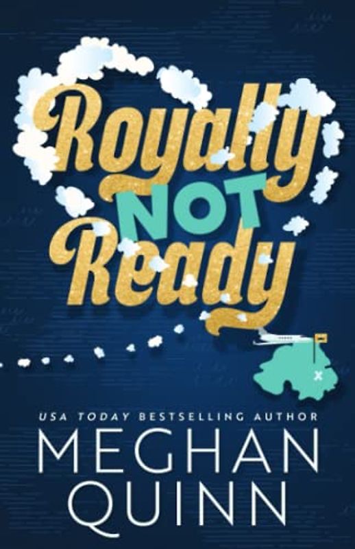 Royally Not Ready (Not Really Royal, Band 1)