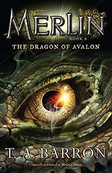 The Dragon of Avalon: Book 6 (Merlin) - T. A. Barron