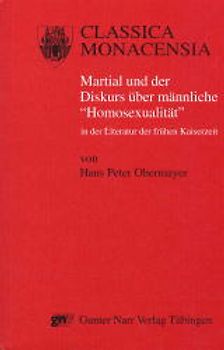 Martial und der Diskurs über männliche "Homosexualität" in der Literatur der frühen Kaiserzeit