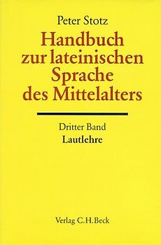 Handbuch zur lateinischen Sprache des Mittelalters Bd. 3: Lautlehre