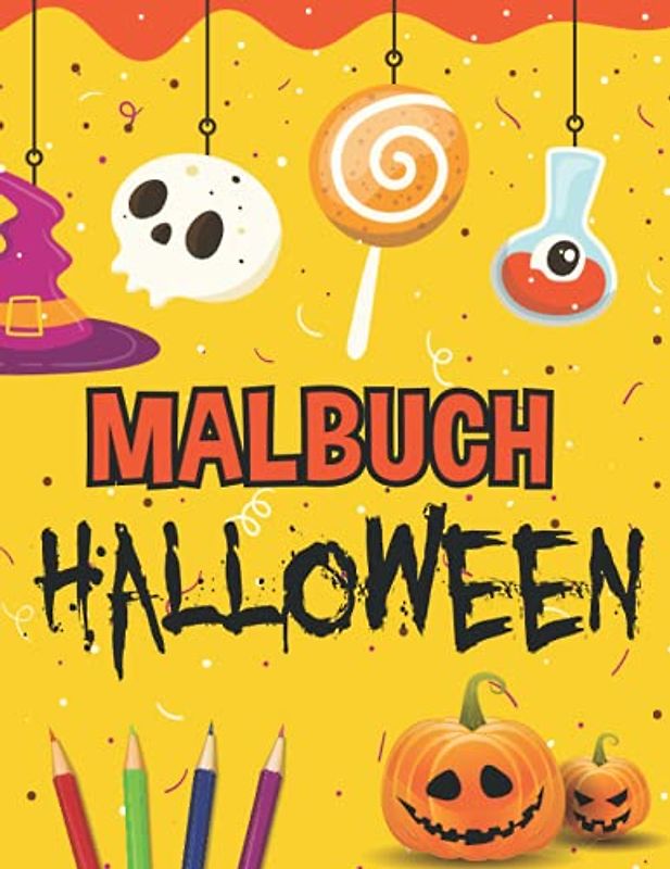 Malbuch Halloween: Halloween Malbuch mit Geistern, Hexen, Monstern und vielen mehr