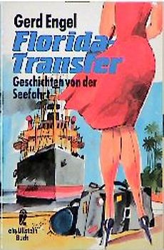Florida Transfer. Geschichten von der Seefahrt