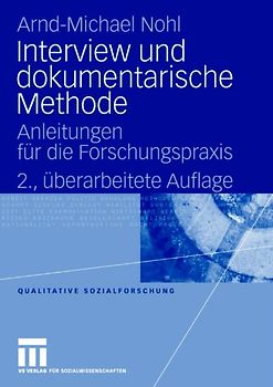 Interview und dokumentarische Methode. Anleitungen für die Forschungspraxis