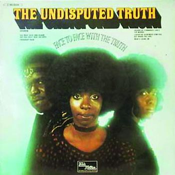 the Undisputed Truth - Face to Face With the Truth