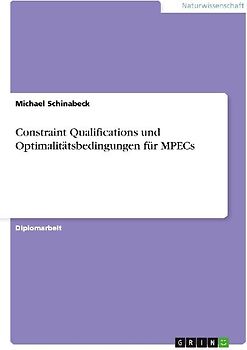 Constraint Qualifications und Optimalitätsbedingungen für MPECs
