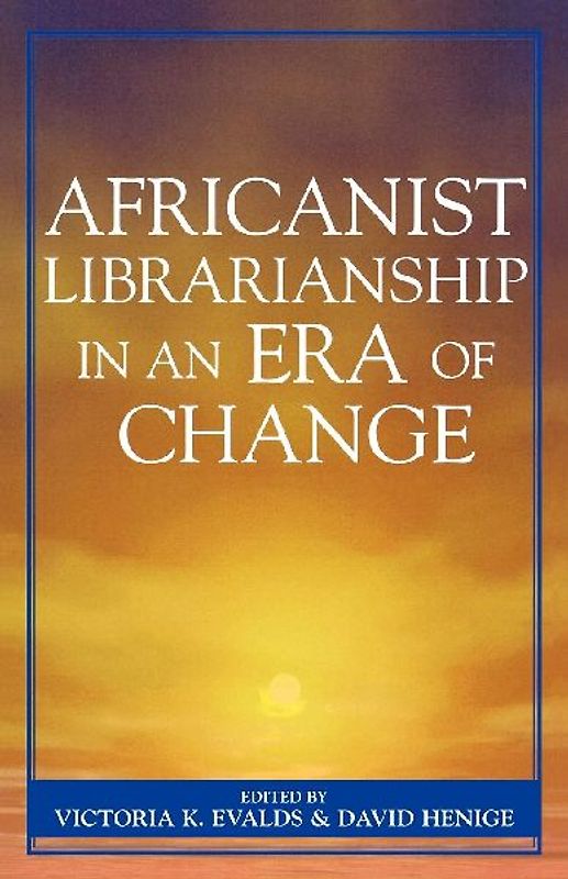Africanist Librarianship in an Era of Change