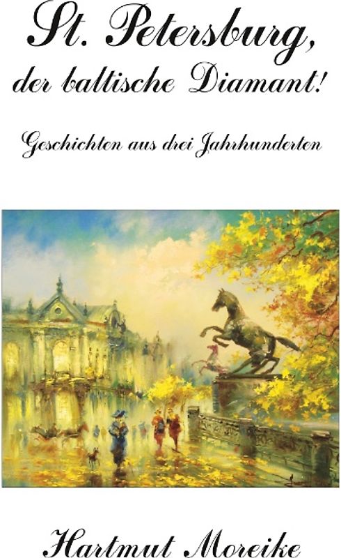 St. Petersburg, der baltische Diamant!